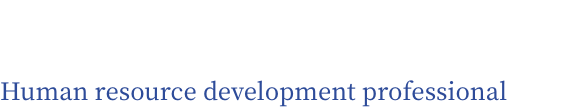 経営に、人材開発のプロを Human resource development professional